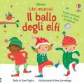 Il ballo degli elfi. Libri musicali per ballare. Ediz. a colori