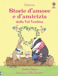 Storie d'amore e d'amicizia dalla Val Verdina. Ediz. a colori