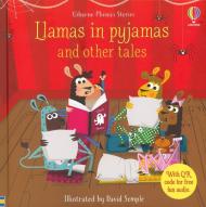 Llamas in pyjamas and other tales. Ediz. a colori. Con QR Code