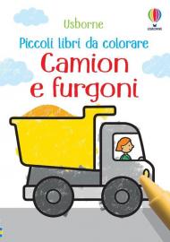 Camion e furgoni. Piccoli libri da colorare. Ediz. illustrata