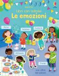 Le emozioni. Libri con adesivi. Ediz. a colori