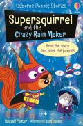 Supersquirrel and the crazy rain maker. Ediz. a colori