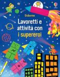 Lavoretti e attività con i supereroi. Ediz. a colori