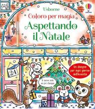 Aspettando il Natale. Coloro per magia. Ediz. illustrata. Con pennello