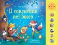 Il concertino nel bosco. Libri musicali. Ediz. a colori