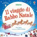 Il viaggio di Babbo Natale. Ediz. illustrata