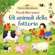 Gli animali della fattoria. Ediz. a colori