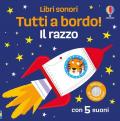 Il razzo. Tutti a bordo! Ediz. a colori