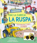 La ruspa. Ediz. illustrata. Con modellino a carica