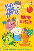 Mostri in festa. Billy e i Mini Mostri. Ediz. illustrata