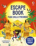 Fuga dalla piramide. Escape book. Ediz. a colori
