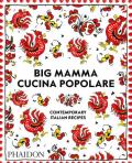 Big Mamma Cucina Popolare: Contemporary Italian Recipes