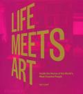 Life meets art. Inside the homes of the world's most creative people. Ediz. illustrata