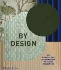 By design. The world's best contemporary interior designers. Ediz. illustrata