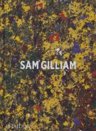 Sam Gilliam. Ediz. inglese