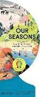 Our seasons. Ediz. a colori
