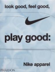 Look good, feel good, play good: Nike apparel