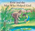 Evie and the Man Who Helped God