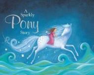 A Sparkly Pony Story