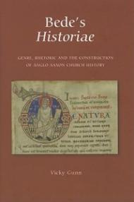 Bede`s Historiae – Genre, Rhetoric and the Construction of the Anglo–Saxon Church History