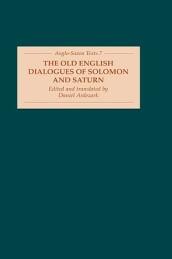 The Old English Dialogues of Solomon and Saturn