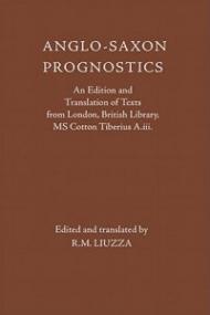 Anglo–Saxon Prognostics – An Edition and Translation of Texts from London, British Library, MS Cotton Tiberius A.iii.