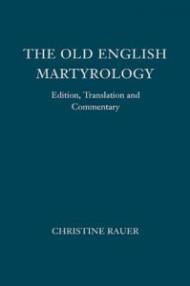 The Old English Martyrology – Edition, Translation and Commentary