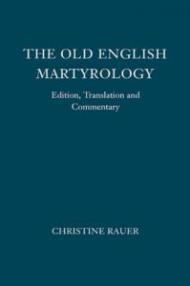 The Old English Martyrology – Edition, Translation and Commentary