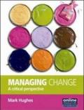 Managing change: a critical perspective