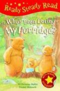Who's Been Eating My Porridge? (Ready Steady Read)