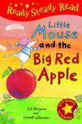 Little Mouse and the Big Red Apple (Ready Steady Read)