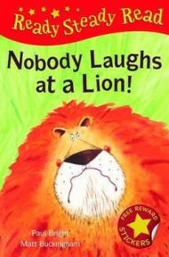 Nobody Laughts at a Lion! (Ready Steady Read)