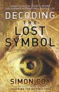 Decoding the Lost Symbol: Unravelling the Secrets Behind Dan Brown's International Bestseller: The Unauthorised Guide