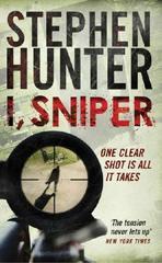 I, Sniper: A Bob Lee Swagger sniper thriller! (English Edition)