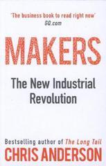 Makers: The New Industrial Revolution