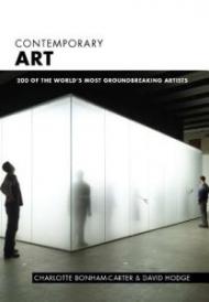 Contemporary Art: The Essential Guide to 200 Groundbreaking Artists