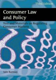 Consumer Law and Policy: Text and Materials on Regulating Consumer Markets (Third Edition)