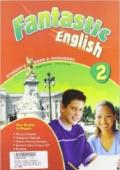 Fantastic english. Student's book 2. Con espansione online. Per la Scuola media. Con CD Audio. Con CD-ROM. 2.