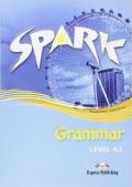 Spark. Vol. A2: Grammar. Per le Scuole superiori