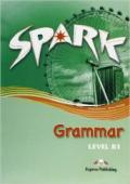 Spark. Vol. B1: Grammar. Per le Scuole superiori
