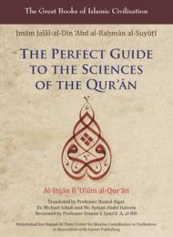 The Perfect Guide to the Sciences of the Qur'an, Volume 1: Al-Itqan Fi 'Ulum Al-Qur'an