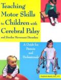 Teaching Motor Skills to Children With Cerebral Palsy And Similar Movement Disorders