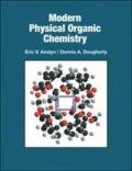 MODERN PHYSICAL ORGANIC CHEMISTRY