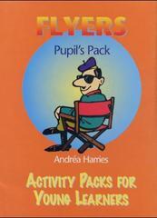 Activity Packs for Young Learners: Flyers - Pupil's Pack