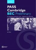 Pass Cambridge Bec. Preliminary. Workbook with key. Per le Scuole superiori