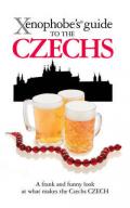 Xenophobe's Guide to the Czechs