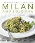 The Food and Cooking of Milan and Bologna: Classic Dishes from the North-West of Italy