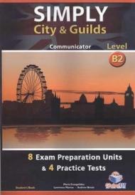 Simply city & guilds. Level B2. Student's book-Self study guide. Con espansione online. Con CD Audio formato MP3. Per le Scuole superiori