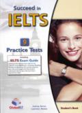 Succeed in IELTS. 9 practice tests. Student's book. Per le Scuole superiori. Con espansione online