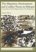 The Migration, Environment, and Conflict Nexus in Ethiopia: A Case Study of Amhara Migrant-Settlers in East Wollega Zona